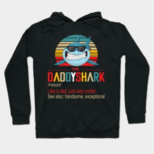 The Daddyshark Like A Dad Just Way Cooler See Also Handsome Exceptional Vintage Hoodie